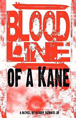 Bloodline of a Kane: Kane Family Saga Series 0615129285 Book Cover