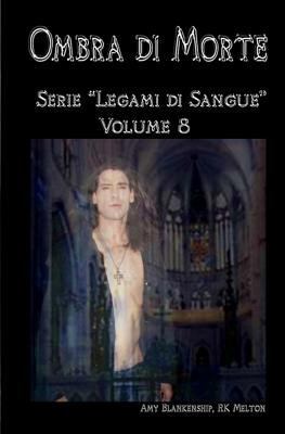 Ombra di Morte: Legami di Sangue - Volume 8 [Italian] 8873045413 Book Cover