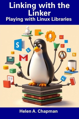 Linking with the Linker: Playing with Linux Lib... B0F1T6VN1W Book Cover