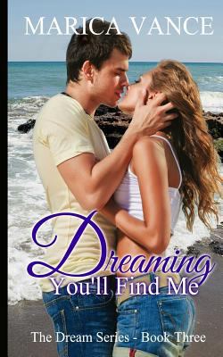 Dreaming You'll Find Me 1507616155 Book Cover