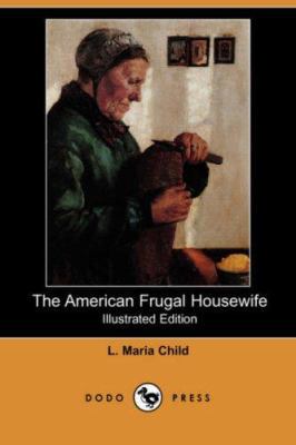 The American Frugal Housewife (Illustrated Edit... 1406513512 Book Cover