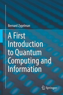 A First Introduction to Quantum Computing and I... 3319916289 Book Cover