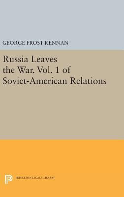 Russia Leaves the War. Vol. 1 of Soviet-America... 0691639000 Book Cover