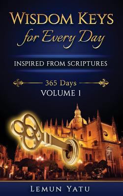Wisdom Keys for Everyday: Inspired From Scriptures 1537110772 Book Cover