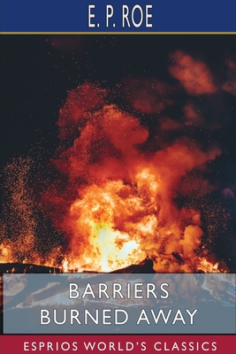 Barriers Burned Away (Esprios Classics) 1715767403 Book Cover