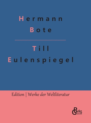 Till Eulenspiegel: Ein kurzweiliges Buch von Ti... [German] 3966375087 Book Cover