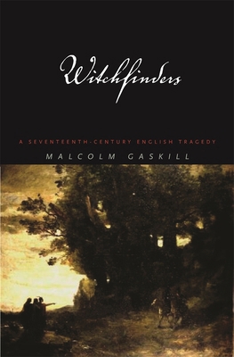 Witchfinders: A Seventeenth-Century English Tra... 0674019768 Book Cover