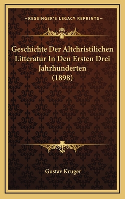 Geschichte Der Altchristilichen Litteratur In D... [German] 1168578892 Book Cover