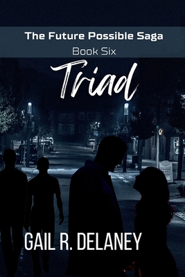 Triad: Part Two of The Future Possible Saga 1949705773 Book Cover