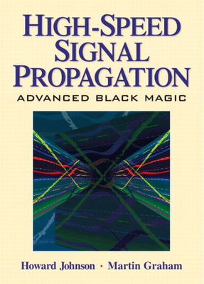 High Speed Signal Propagation: Advanced Black M... 013084408X Book Cover