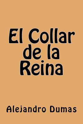 El Collar de la Reina (Spanish Edition) [Spanish] 1539872505 Book Cover