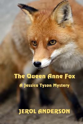 The Queen Anne Fox: A Jessica Tyson Mystery 1977733530 Book Cover