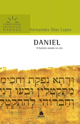 Daniel - Comentário Expositivo: Um Homem Amado ... [Portuguese] 8589320847 Book Cover