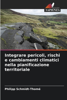 Integrare pericoli, rischi e cambiamenti climat... [Italian] 6208375649 Book Cover