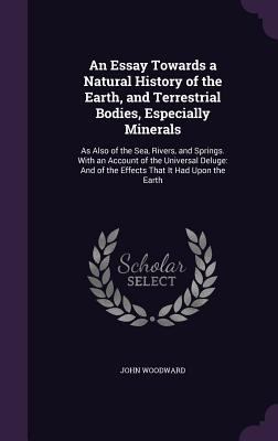 An Essay Towards a Natural History of the Earth... 1341365611 Book Cover