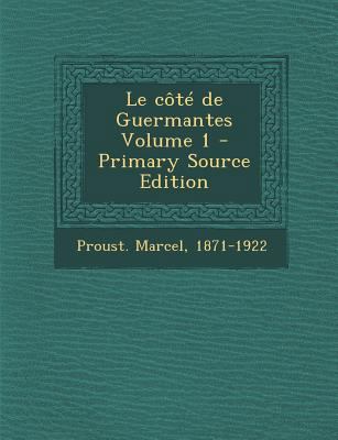 Le c?t? de Guermantes Volume 1 [French] 1294467336 Book Cover