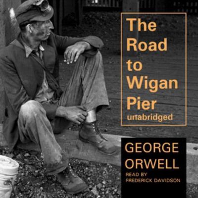 The Road to Wigan Pier 1433265044 Book Cover
