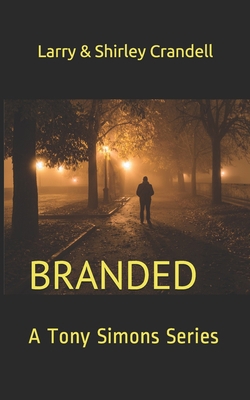 Branded: A Tony Simons Series 177280259X Book Cover