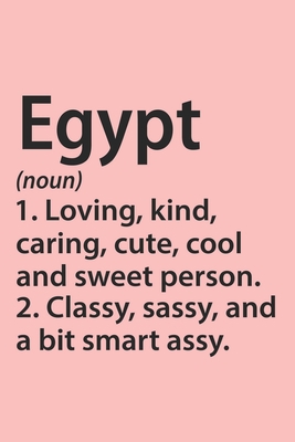 Egypt Definition Personalized Name Funny Notebook Gift , notebook for writing, Personalized Name Gift Idea Notebook: Lined Notebook / Journal Gift, ... Gift Idea for Egypt, Cute, Funny, Gift,