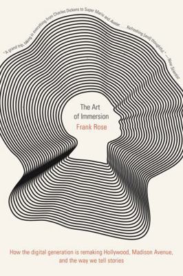 The Art of Immersion: How the Digital Generatio... 0393341259 Book Cover