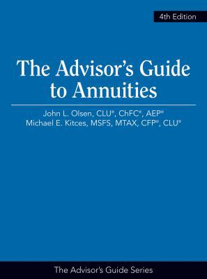 The Advisor's Guide to Annuities, 4th Edition 1939829771 Book Cover