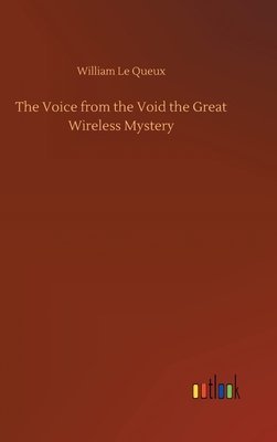The Voice from the Void the Great Wireless Mystery 3752432934 Book Cover