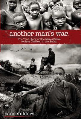 Another Man's War: The True Story of One Man's ... 159555162X Book Cover