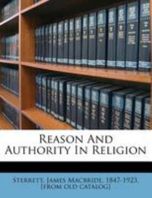Reason and Authority in Religion 1246889781 Book Cover