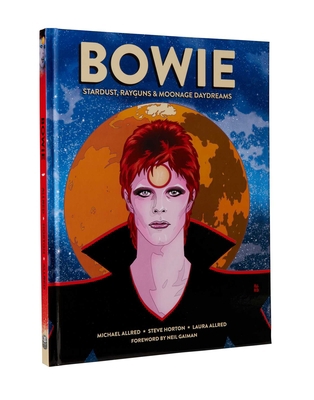 Bowie: Stardust, Rayguns, & Moonage Daydreams (... 1683834488 Book Cover