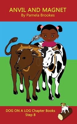 Anvil and Magnet Chapter Book: Sound-Out Phonic... 1949471748 Book Cover