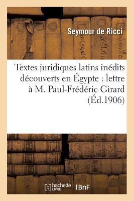 Textes Juridiques Latins Inédits Découverts En ... [French] 2014453179 Book Cover