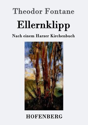 Ellernklipp: Nach einem Harzer Kirchenbuch [German] 3843020663 Book Cover