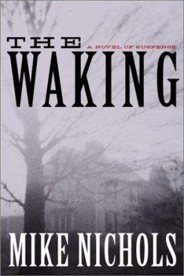 The Waking: A Novel of Suspense 0062734237 Book Cover