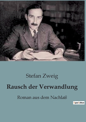 Rausch der Verwandlung: Roman aus dem Nachlaß [German] B0C9P236SP Book Cover