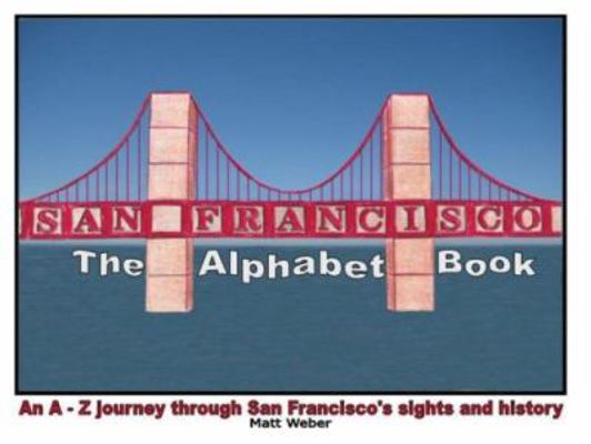 San Francisco: The Alphabet Book 0984193103 Book Cover