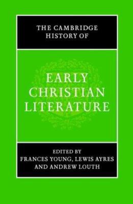 The Cambridge History of Early Christian Litera... 0521460832 Book Cover
