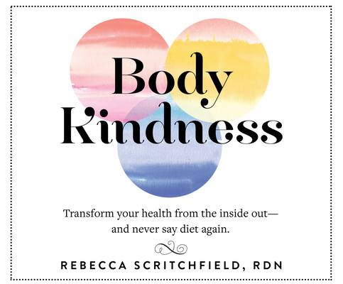 Body Kindness: Transform Your Health from the I... 1974927733 Book Cover