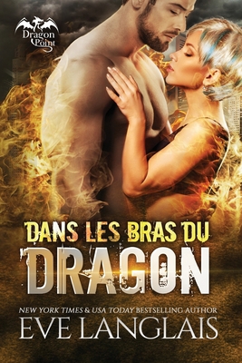 Dans Les Bras Du Dragon [French] [Large Print] 1773844776 Book Cover