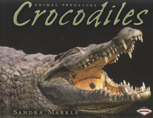 Animal Predators: Crocodiles 1580138152 Book Cover