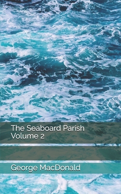 The Seaboard Parish Volume 2 1705753221 Book Cover