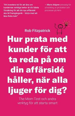 Hur Prata Med Kunder För Att Ta Reda På Om Din ... [Swedish] 1796422401 Book Cover