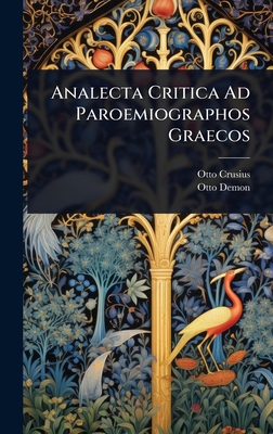 Analecta Critica Ad Paroemiographos Graecos [Latin] 1023647923 Book Cover