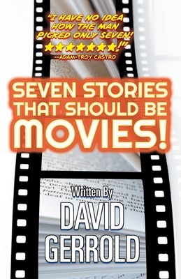 Seven Stories That Should Be Movies! 1958482145 Book Cover