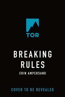 Breaking Rules 1250470153 Book Cover