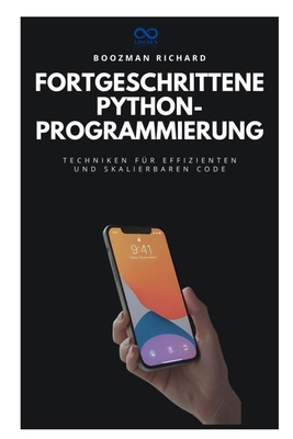 Fortgeschrittene PythonProgrammierung: Technike... [German] B0FMJZ43MC Book Cover
