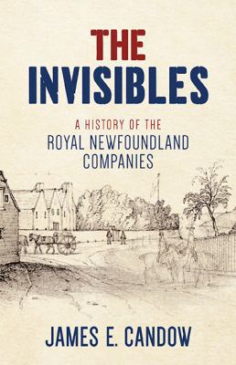The Invisibles: A History of the Royal Newfound... 1550817957 Book Cover