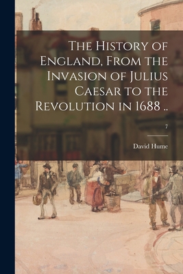 The History of England, From the Invasion of Ju... 1015244459 Book Cover