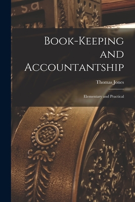 Book-Keeping and Accountantship: Elementary and... B0BQVZM1TJ Book Cover
