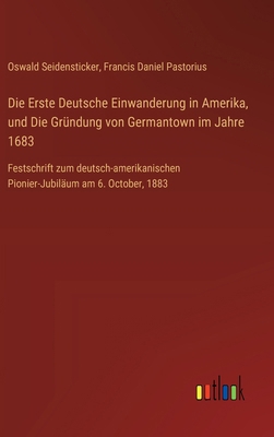 Die Erste Deutsche Einwanderung in Amerika, und... [German] 3385313287 Book Cover