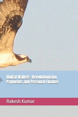 Digital Wallets: Revolutionizing Payments and P... B0F4MX1466 Book Cover